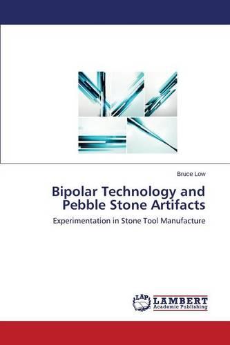 Bipolar Technology and Pebble Stone Artifacts (Paperback)