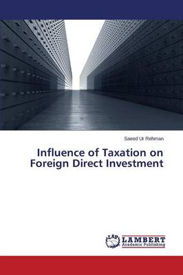Influence of Taxation on Foreign Direct Investment (Paperback)
