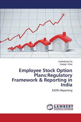 Employee Stock Option Plans: Regulatory Framework & Reporting in India (Paperback)