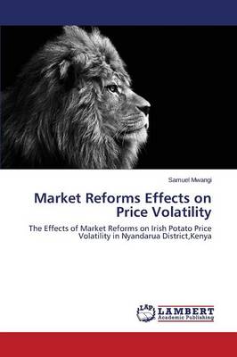 Market Reforms Effects on Price Volatility (Paperback)