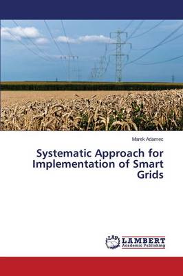 Systematic Approach for Implementation of Smart Grids (Paperback)