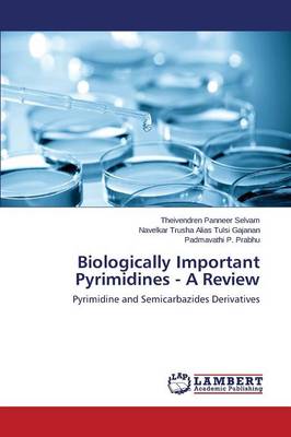Biologically Important Pyrimidines - A Review (Paperback)