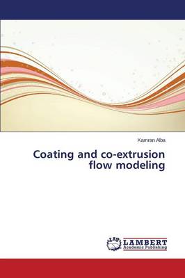 Coating and Co-Extrusion Flow Modeling (Paperback)