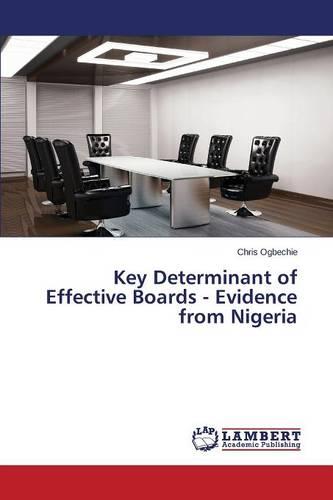 Key Determinant of Effective Boards - Evidence from Nigeria (Paperback)