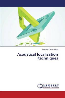 Acoustical Localization Techniques (Paperback)