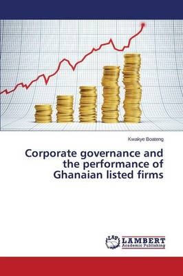 Corporate Governance and the Performance of Ghanaian Listed Firms (Paperback)