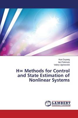 H Methods for Control and State Estimation of Nonlinear Systems (Paperback)