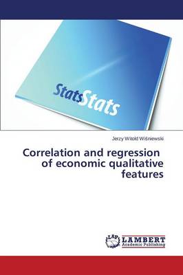 Correlation and Regression of Economic Qualitative Features (Paperback)
