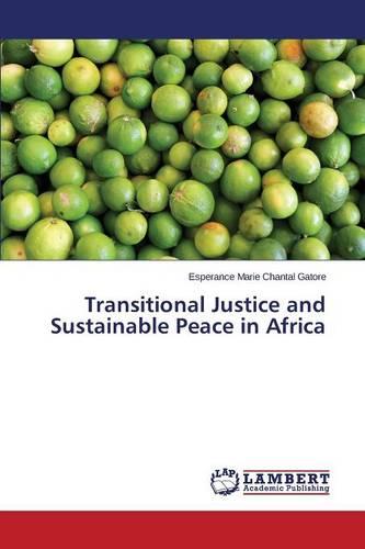 Transitional Justice and Sustainable Peace in Africa (Paperback)