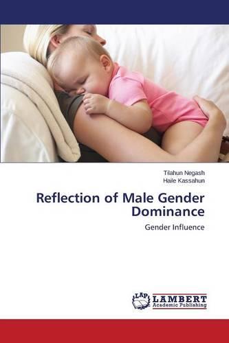 Reflection of Male Gender Dominance (Paperback)