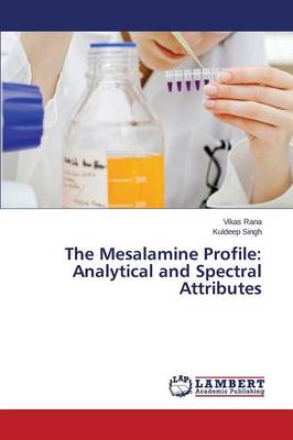 The Mesalamine Profile: Analytical and Spectral Attributes (Paperback)