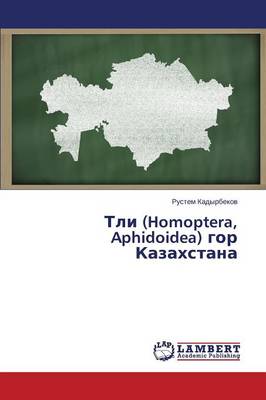 Tli (Homoptera, Aphidoidea) Gor Kazakhstana (Paperback)