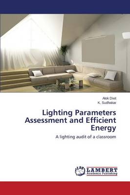 Lighting Parameters Assessment and Efficient Energy (Paperback)