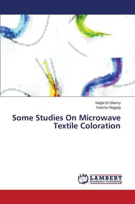 Some Studies on Microwave Textile Coloration (Paperback)