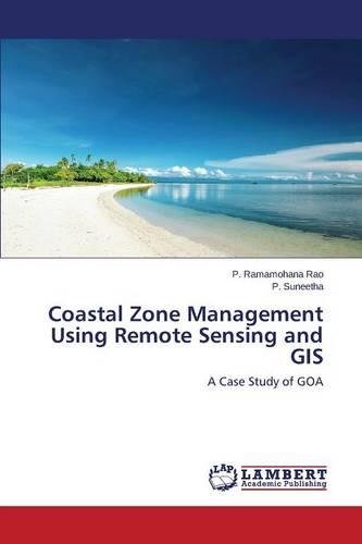 Coastal Zone Management Using Remote Sensing and GIS (Paperback)