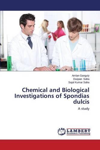 Chemical and Biological Investigations of Spondias Dulcis (Paperback)