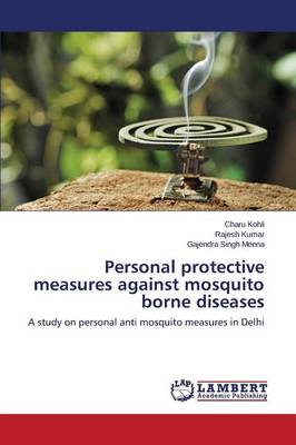 Personal Protective Measures Against Mosquito Borne Diseases (Paperback)