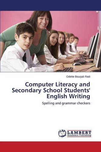 Computer Literacy and Secondary School Students' English Writing (Paperback)
