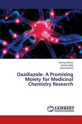 Oxadiazole- A Promising Moiety for Medicinal Chemistry Research (Paperback)