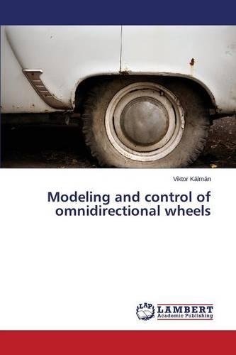Modeling and Control of Omnidirectional Wheels (Paperback)