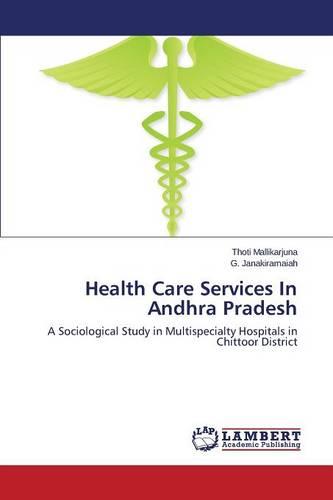 Health Care Services in Andhra Pradesh (Paperback)