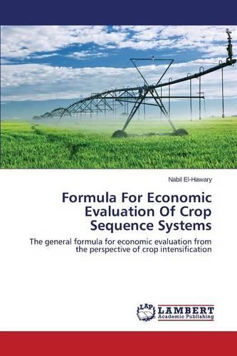 Formula for Economic Evaluation of Crop Sequence Systems (Paperback)