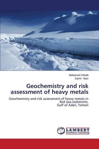 Geochemistry and Risk Assessment of Heavy Metals (Paperback)