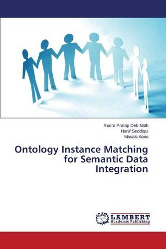 Ontology Instance Matching for Semantic Data Integration (Paperback)
