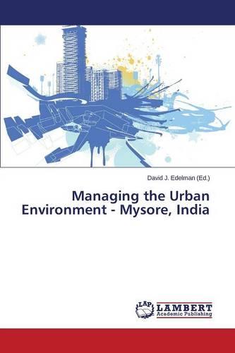 Managing the Urban Environment - Mysore, India (Paperback)