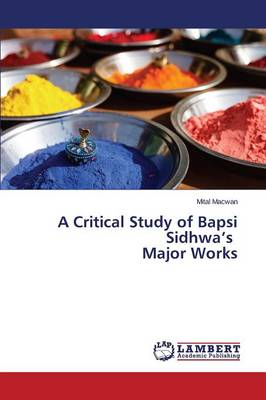 A Critical Study of Bapsi Sidhwa's Major Works (Paperback)