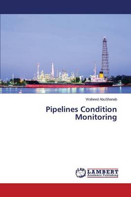 Pipelines Condition Monitoring (Paperback)
