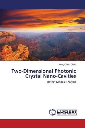 Two-Dimensional Photonic Crystal Nano-Cavities (Paperback)