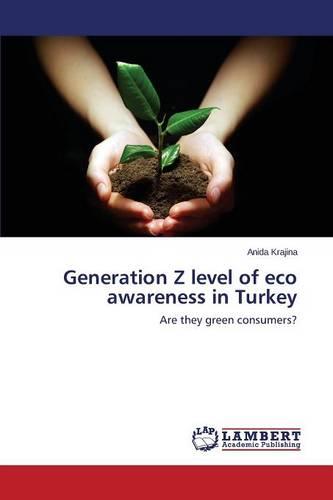 Generation Z Level of Eco Awareness in Turkey (Paperback)