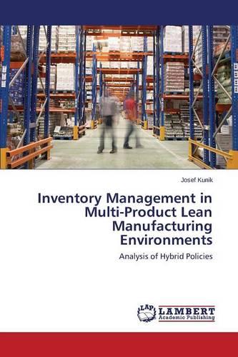 Inventory Management in Multi-Product Lean Manufacturing Environments (Paperback)