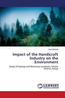 Impact of the Handicraft Industry on the Environment (Paperback)