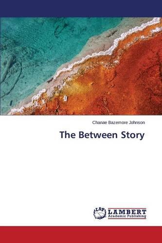 The Between Story (Paperback)