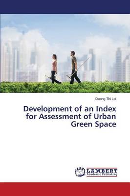 Development of an Index for Assessment of Urban Green Space (Paperback)