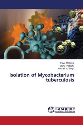 Isolation of Mycobacterium Tuberculosis (Paperback)