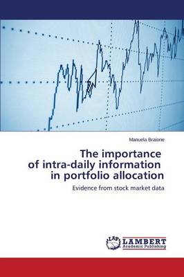 The Importance of Intra-Daily Information in Portfolio Allocation (Paperback)