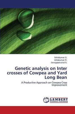 Genetic Analysis on Inter Crosses of Cowpea and Yard Long Bean (Paperback)