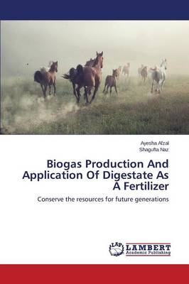 Biogas Production and Application of Digestate as a Fertilizer (Paperback)
