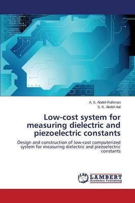 Low-Cost System for Measuring Dielectric and Piezoelectric Constants (Paperback)
