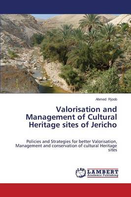 Valorisation and Management of Cultural Heritage Sites of Jericho (Paperback)