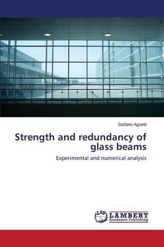 Strength and Redundancy of Glass Beams (Paperback)