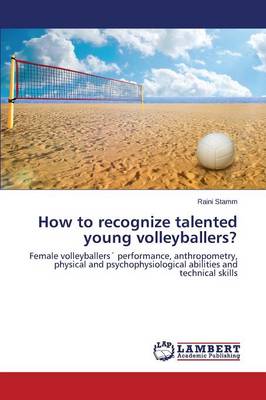 How to Recognize Talented Young Volleyballers? (Paperback)