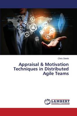 Appraisal & Motivation Techniques in Distributed Agile Teams (Paperback)