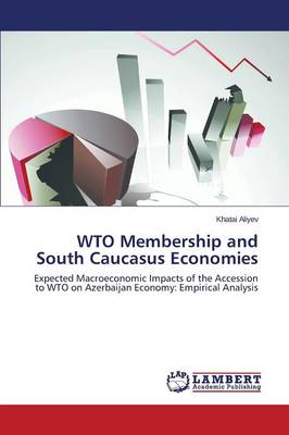 Wto Membership and South Caucasus Economies (Paperback)