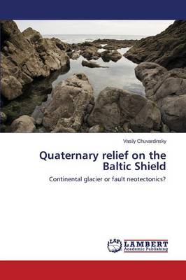 Quaternary Relief on the Baltic Shield (Paperback)