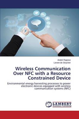Wireless Communication Over Nfc with a Resource Constrained Device (Paperback)