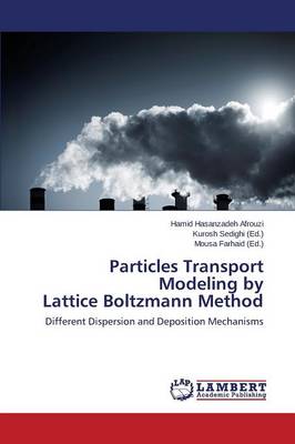 Particles Transport Modeling by Lattice Boltzmann Method (Paperback)